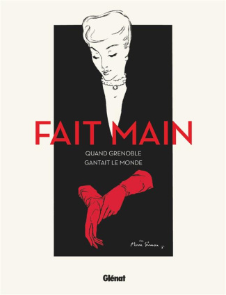 Fait main. Quand Grenoble gantait le monde