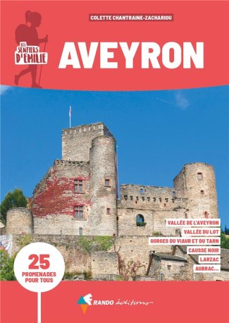 Aveyron. 25 promenades pour tous