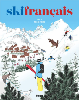 Ski français. Tome 2, Territoire