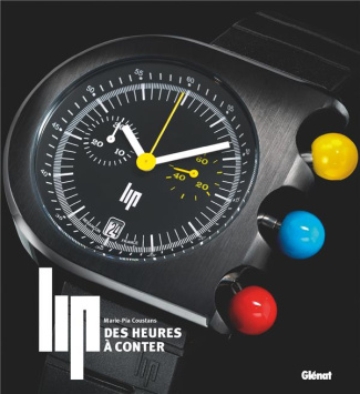 Lip. Des heures à conter