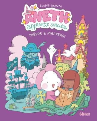Aneth, apprentie sorcière Tome 2 : Trésor et piraterie