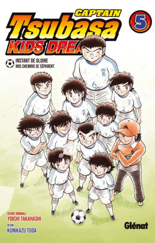 Captain Tsubasa : Kids Dream Tome 5 : Instants de gloire. Nos chemins se séparent