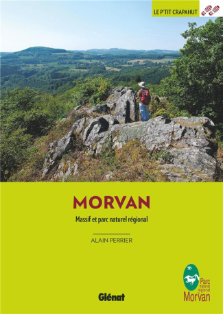 Morvan. Massif et parc naturel régional, 2e édition