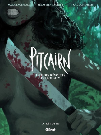Pitcairn, l'île des révoltés du Bounty Tome 3 : Révolte