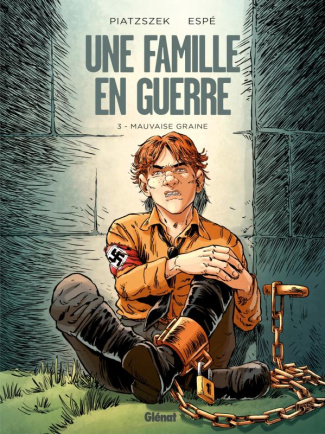 Une famille en guerre Tome 3 : Mauvaise graine