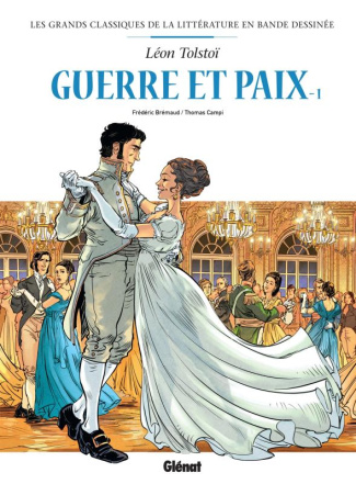 Les grands classiques de la littérature en bande dessinée : Guerre et paix Tome 1