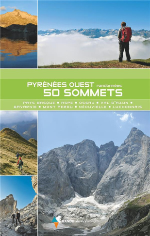 Pyrénées Ouest, 50 sommets. Randonnées