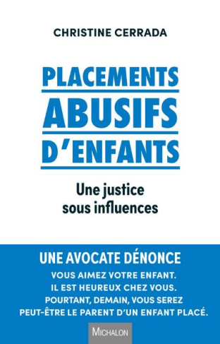 Placements abusifs d'enfants. Une justice sous influence