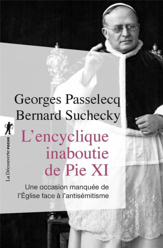 L'encyclique inaboutie de Pie XI. Une occasion manquée de l'Eglise face à l'antisémistisme