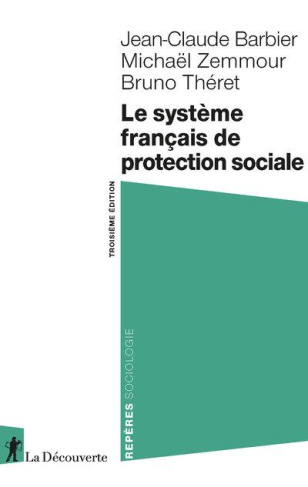 Le système français de protection sociale. 3e édition