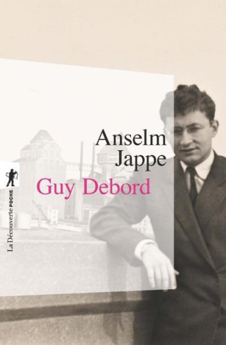 Guy Debord. Edition revue et augmentée