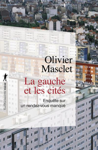 La gauche et les cités. Enquête sur un rendez-vous manqué, 3e édition