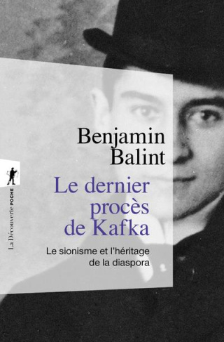 Le dernier procès de Kafka. Le sionisme et l'héritage de la diaspora