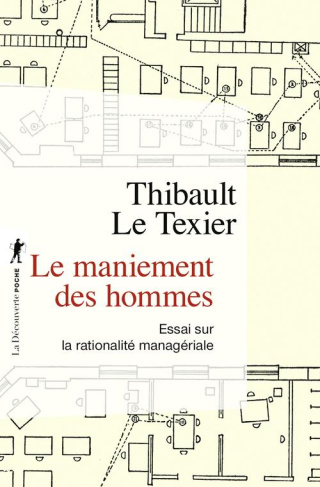 Le maniement des hommes. Essai sur la rationalité managériale