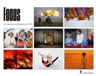 Focus. Le regard des photographes de l'AFP, Edition 2022, Edition bilingue français-anglais