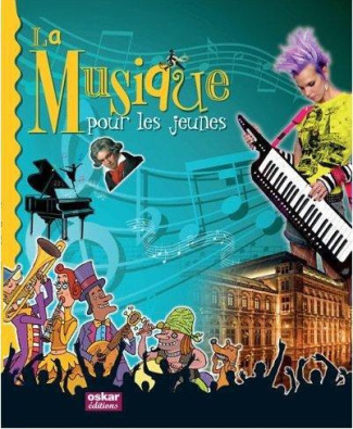 La musique pour les jeunes. Avec 1 CD audio