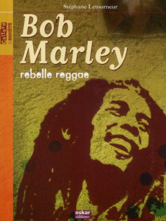 Bob Marley. Rebelle reggae