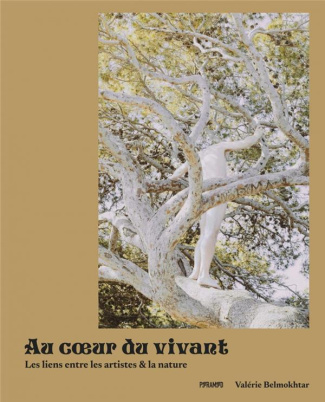 Au coeur du vivant. Les liens entre les artistes et la nature