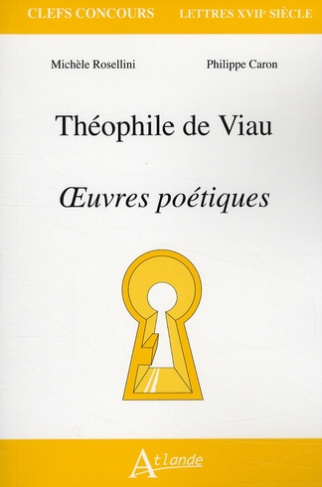 Théophile de Viau. Oeuvres poétiques
