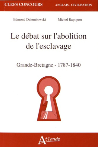 Le débat sur l'abolition de l'esclavage. Grande-Bretagne (1787-1840)