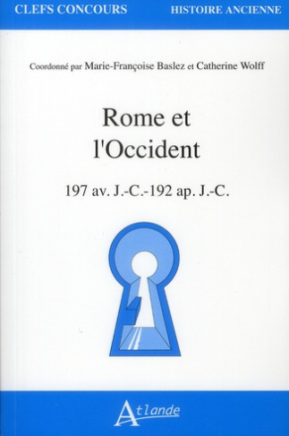 Rome et l'Occident. 197 av. J.-C.-192 ap. J.-C.