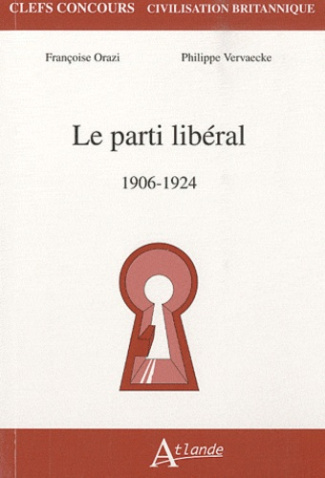 Le parti libéral. 1906-1924