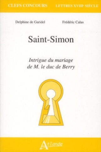 Saint-Simon, intrigue du mariage de M. Le duc de Berry