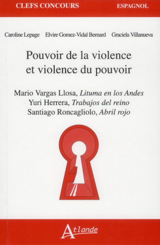 Pouvoir de la violence et violence du pouvoir. Mario Vargas Llosa, Lituma en los Andes ; Yuri Herrer