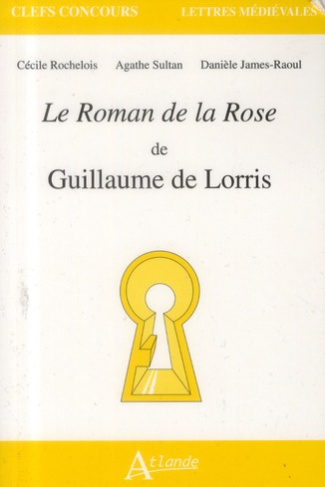 Le Roman de la Rose de Guillaume de Lorris