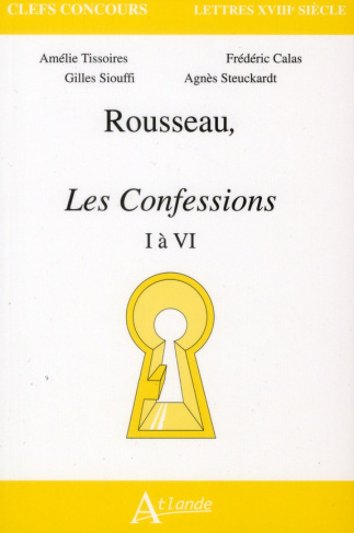 Rousseau, Les Confessions, I à VI