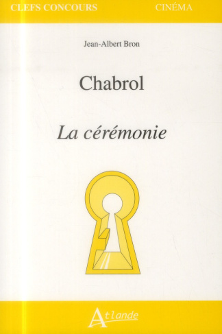 Chabrol, La cérémonie