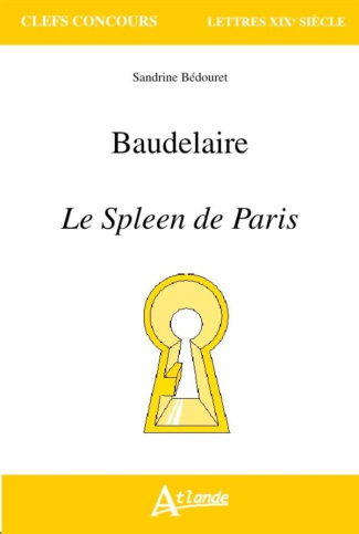 Baudelaire. Le spleen de Paris