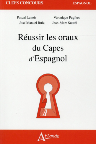 Réussir les oraux du Capes d'espagnol