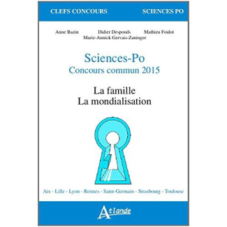 Sciences-Po concours commun. La famille, la mondialisation, Edition 2015
