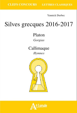 Silves grecques 2016-2017. Platon : Gorgias / Callimaque : Hymnes