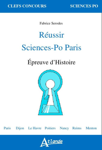 Réussir Sciences-Po Paris. Epreuve d'histoire