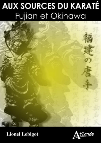 Aux sources du karaté. Fujian et Okinawa