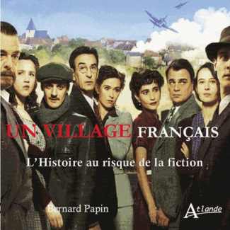 Un village français. L'histoire au risque de la fiction