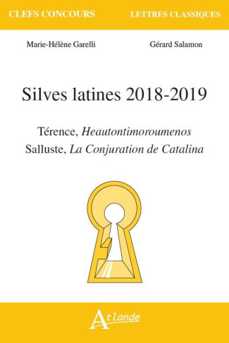 Silves latines. Térence, Heautontimoroumenos ; Salluste, La Conjuration de Catilina, Edition 2018-20