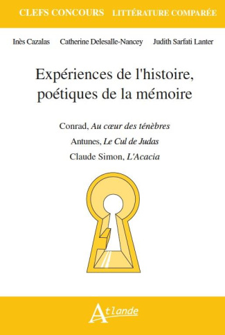 Expériences de l'histoire, poétiques de la mémoire. Joseph Conrad, Au coeur des ténèbres ; Claude Si