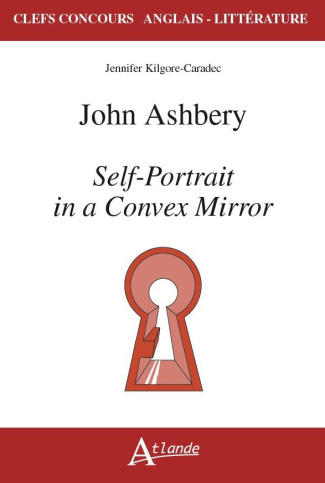 JOHN ASHBERY. SELF-PORTRAIT IN A CONVEX MIRROR