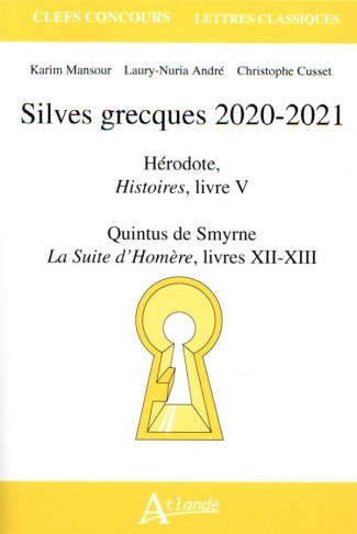 Silves grecques. Hérodote, Histoires, livre V ; Quintus de Smyrne, La suite d'Homère, livres XII-XII