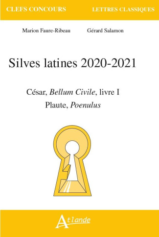 Silves latines. Plaute, Poenulus ; César, Bellum Civile, Livre I, Edition 2020-2021