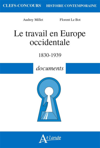 Le travail en Europe occidentale. 1830-1939 documents