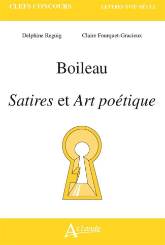 Satires et art poétique. Boileau