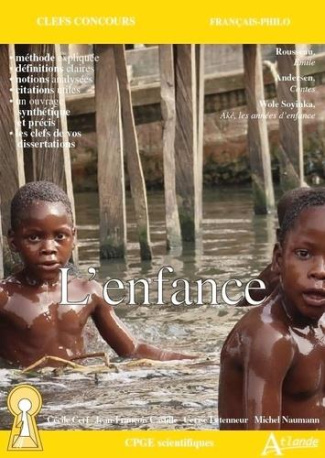 L'enfance. Rousseau, Emile ; Andersen, Contes ; Soyinka, Aké, les années d'enfance, Edition 2021-202