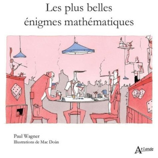 Les plus belles énigmes mathématiques