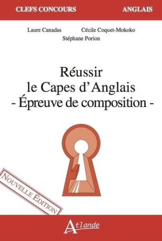 Réussir le CAPES d'Anglais. Epreuve de composition