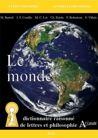 Le monde. Dictionnaire raisonné de lettres et philosophie