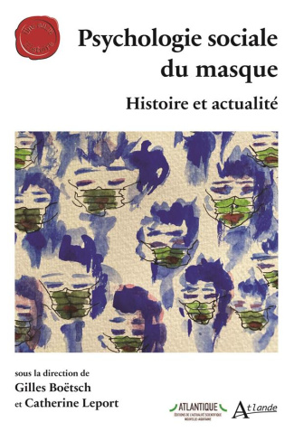 Psychologie sociale du masque. Histoire et actualité